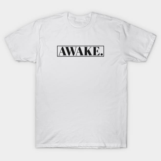 Awake T-Shirt by ezwearbox